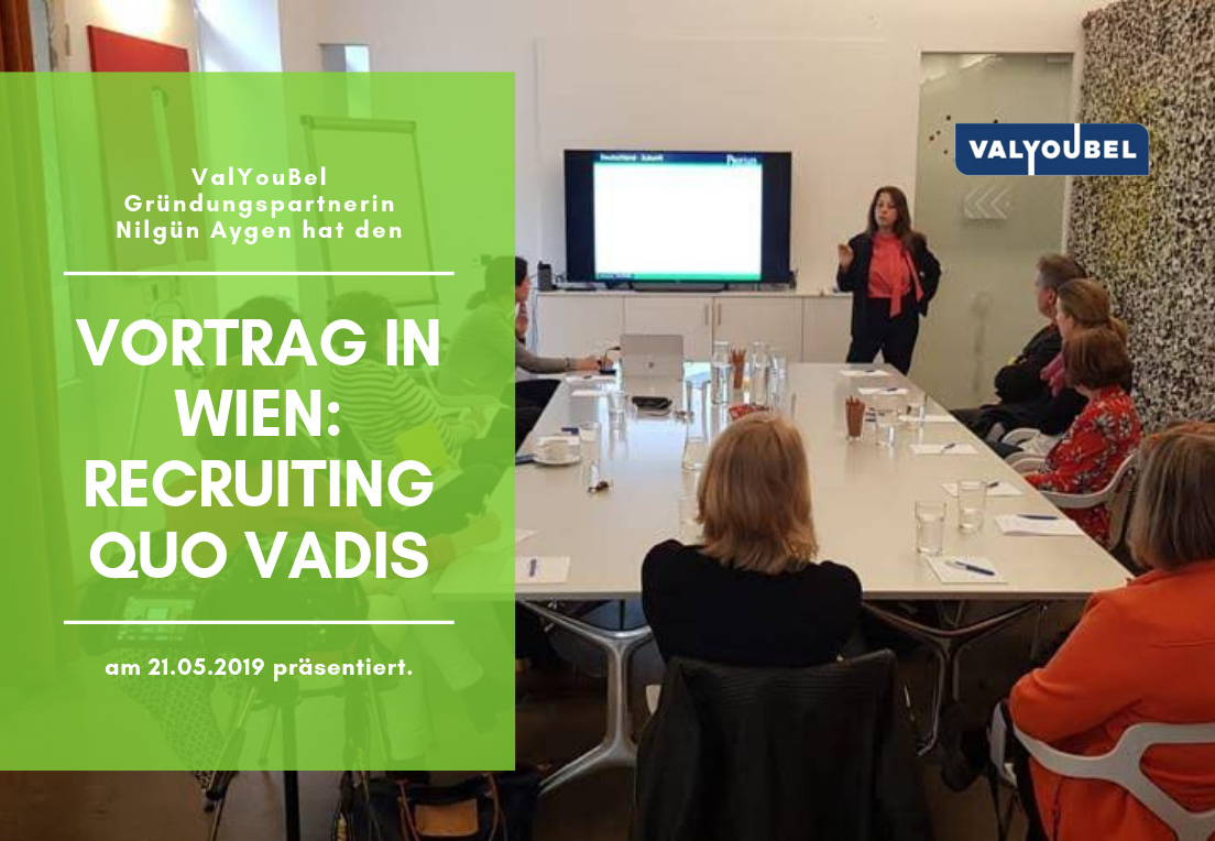 190521 ValYouBel News Wien Vortrag Recruiting Quo Vadis